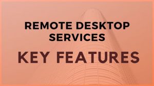 Benefits of Remote Desktop Services