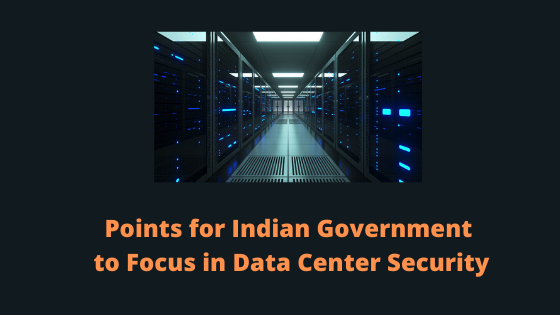 Things for indian government to pursue down in data center security