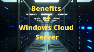benefits to windows cloud server