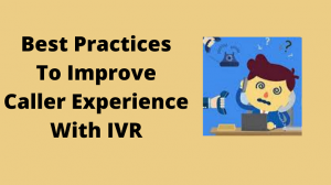 how to improve customer experience with IVR