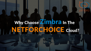 Why choose NETFORCHOICE cloud for zimbra server