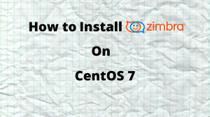 Zimbra installation on centos7