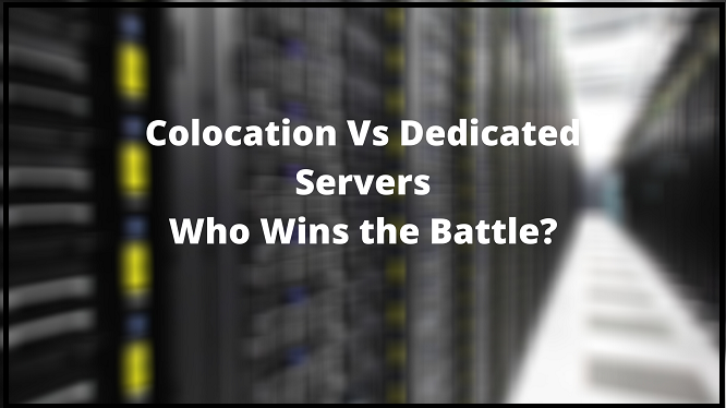 Colcoation hosting vs dedicated server