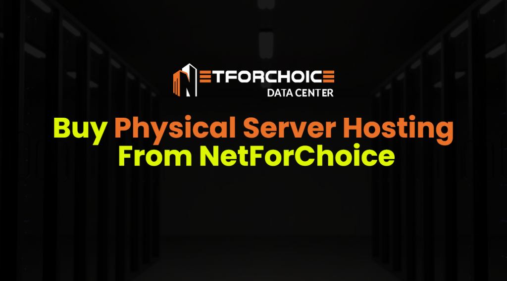 Buy Physical Server Hosting