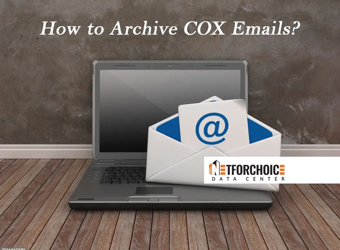 How to archive COX Webmail Emails? Step by Step