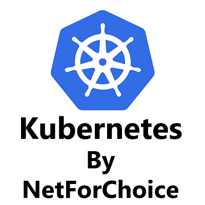 Kubernetes by NetForChoice