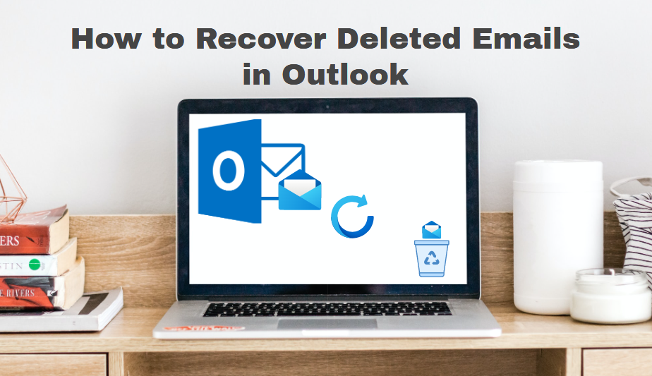 recover outlook deleted emails